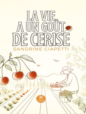 cover image of La vie a un goût de cerise